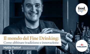 Il mondo del Fine Drinking: come abbinare Tradizione e Innovazione”.